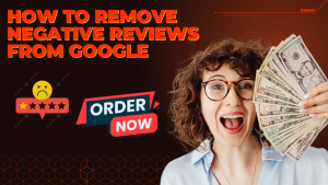 How to remove negative reviews from google